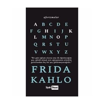 Aforizmalar - Frida Kahlo