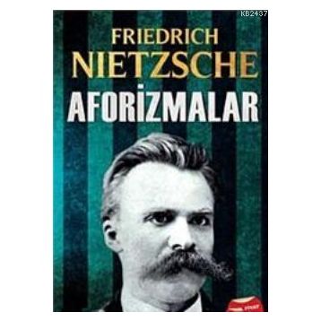 Aforizmalar - Friedrich Wilhelm Nietzsche