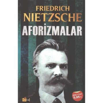 Aforizmalar - Friedrich Wilhelm Nietzsche