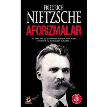 Aforizmalar - Friedrich Wilhelm Nietzsche