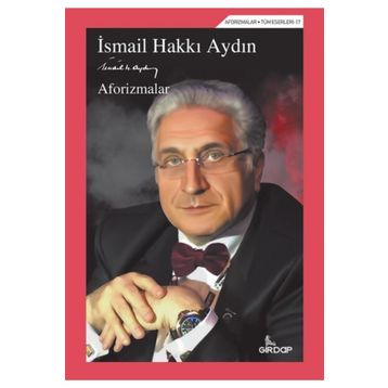 Aforizmalar - İsmail Hakkı Aydın