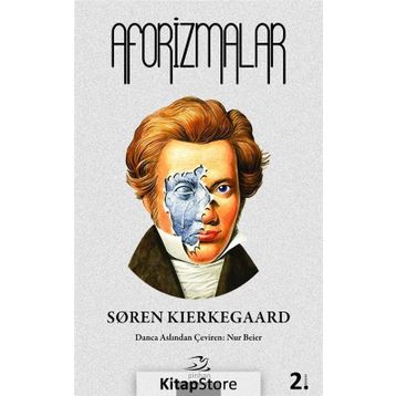 AFORIZMALAR - SOREN KIERKEGAARD