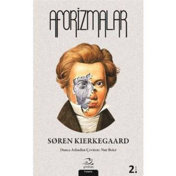 AFORIZMALAR - SOREN KIERKEGAARD