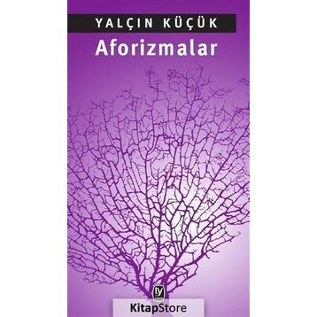 Aforizmalar - Yalçın Küçük