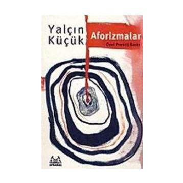 Aforizmalar - Yalçın Küçük
