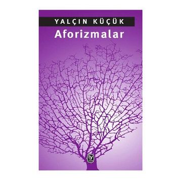 Aforizmalar - Yalçın Küçük
