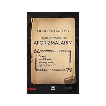 Aforizmalarım Abdulkerim Eviz