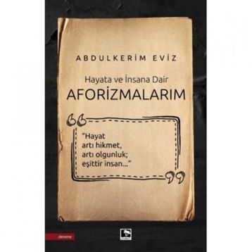 Aforizmalarım Abdulkerim Eviz