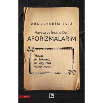 Aforizmalarım Abdulkerim Eviz