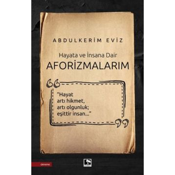 Aforizmalarım Abdulkerim Eviz