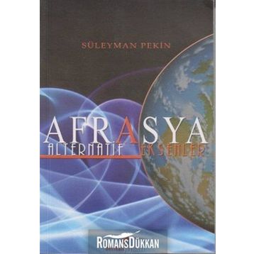 AFRASYA ALTERNATIF EKSENLER - SÜLEYMAN PEKIN