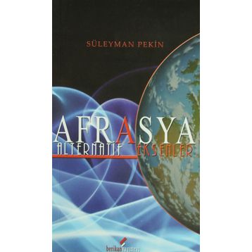 AFRASYA ALTERNATIF EKSENLER - SÜLEYMAN PEKIN