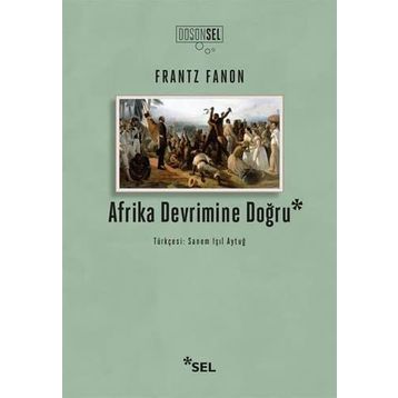 Afrika Devrimine Doğru - Frantz Fanon