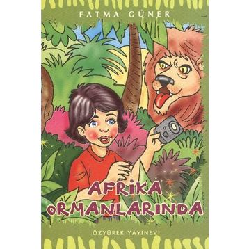 Afrika Ormanlarında - Fatma Güner