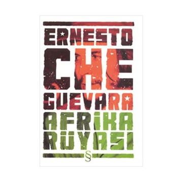 AFRIKA RÜYASI - ERNESTO CHE GUEVARA