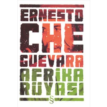 AFRIKA RÜYASI - ERNESTO CHE GUEVARA