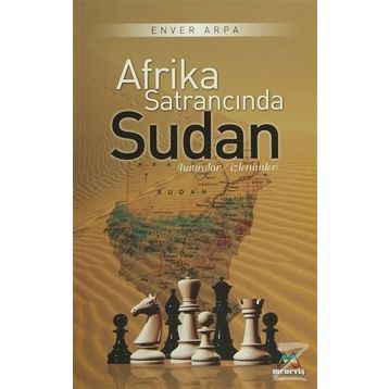 Afrika Satrancında Sudan - Enver Arpa