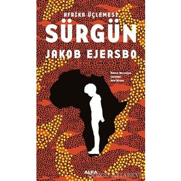 Afrika Üçlemesi - Sürgün - Jakob Ejersbo