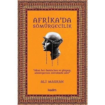 Afrika'da Sömürgecilik - Ali Maskan
