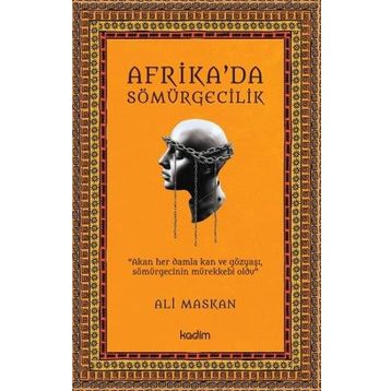Afrika'da Sömürgecilik - Ali Maskan