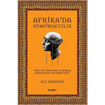 Afrika'da Sömürgecilik - Ali Maskan