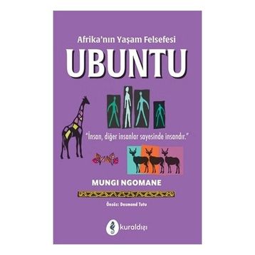 Afrika'nın Yaşam Felsefesi Ubuntu-Mungı Ngomane-Kuraldışı Yayınevi