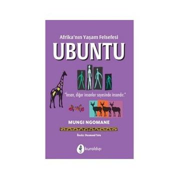 Afrika'nın Yaşam Felsefesi Ubuntu-Mungı Ngomane-Kuraldışı Yayınevi