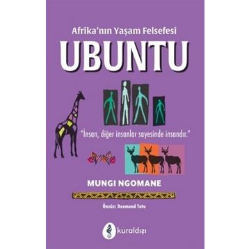 Afrika'nın Yaşam Felsefesi Ubuntu-Mungı Ngomane-Kuraldışı Yayınevi