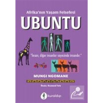 Afrika'nın Yaşam Felsefesi Ubuntu-Mungı Ngomane-Kuraldışı Yayınevi