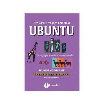 Afrika'nın Yaşam Felsefesi Ubuntu-Mungı Ngomane-Kuraldışı Yayınevi