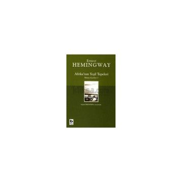 Afrika’nın Yeşil Tepeleri - Ernest Hemingway
