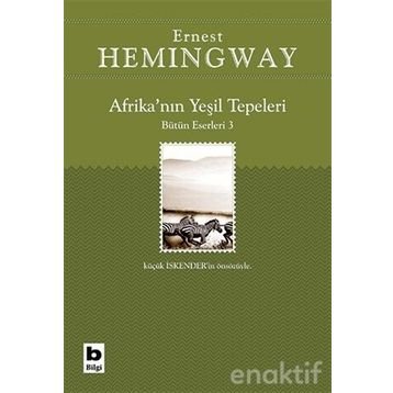 Afrika’nın Yeşil Tepeleri - Ernest Hemingway
