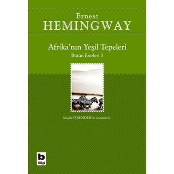 Afrika’nın Yeşil Tepeleri - Ernest Hemingway