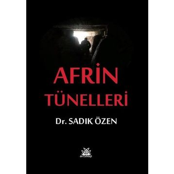 Afrin Tünelleri - Sadık Özen
