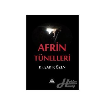 Afrin Tünelleri - Sadık Özen