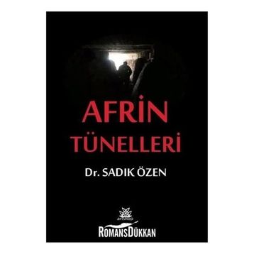 Afrin Tünelleri - Sadık Özen
