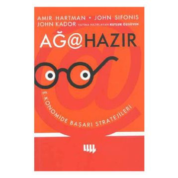 AĞA HAZIR - EKONOMIDE BAŞARI STRATEJILERI - AMIR HARTMAN, JOHN SIFONIS, JOHN KADOR, KUTLUK ÖZGÜVEN, ÖZGE KAYA