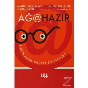 AĞA HAZIR - EKONOMIDE BAŞARI STRATEJILERI - AMIR HARTMAN, JOHN SIFONIS, JOHN KADOR, KUTLUK ÖZGÜVEN, ÖZGE KAYA