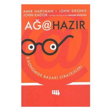 AĞA HAZIR - EKONOMIDE BAŞARI STRATEJILERI - AMIR HARTMAN, JOHN SIFONIS, JOHN KADOR, KUTLUK ÖZGÜVEN, ÖZGE KAYA