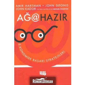 AĞA HAZIR - EKONOMIDE BAŞARI STRATEJILERI - AMIR HARTMAN, JOHN SIFONIS, JOHN KADOR, KUTLUK ÖZGÜVEN, ÖZGE KAYA