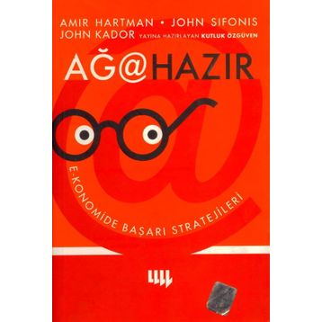 AĞA HAZIR - EKONOMIDE BAŞARI STRATEJILERI - AMIR HARTMAN, JOHN SIFONIS, JOHN KADOR, KUTLUK ÖZGÜVEN, ÖZGE KAYA