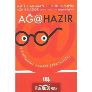 AĞA HAZIR - EKONOMIDE BAŞARI STRATEJILERI - AMIR HARTMAN, JOHN SIFONIS, JOHN KADOR, KUTLUK ÖZGÜVEN, ÖZGE KAYA