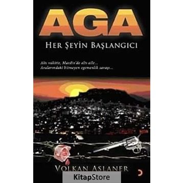 AGA HER ŞEYİN BAŞLANGICI - VOLKAN ASLANER