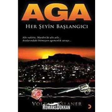 AGA HER ŞEYİN BAŞLANGICI - VOLKAN ASLANER
