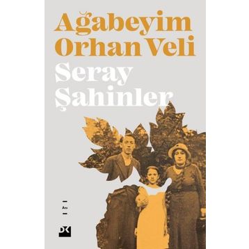 Ağabeyim Orhan Veli - Seray Şahinler