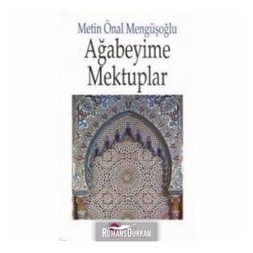 AĞABEYİME MEKTUPLAR - METIN ÖNAL MENGÜŞOĞLU (ISBN:9789756720219)