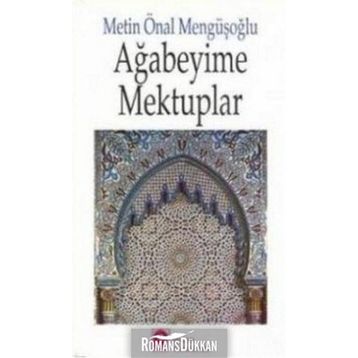 AĞABEYİME MEKTUPLAR - METIN ÖNAL MENGÜŞOĞLU