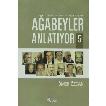 AĞABEYLER ANLATIYOR 5 - ÖMER ÖZCAN