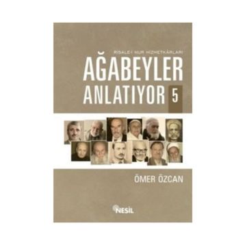 AĞABEYLER ANLATIYOR 5 - ÖMER ÖZCAN