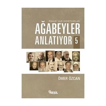 AĞABEYLER ANLATIYOR 5 - ÖMER ÖZCAN
